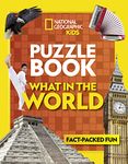 Puzzle Book What in the World: Brain-tickling quizzes, sudokus, crosswords and wordsearches (National Geographic Kids)