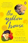 The Yellow House: Van Gogh, Gauguin