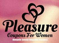 Pleasure Coupons For Women (Romantic Sensual Relaxation Vouchers): Help Her Feel Sexy Sex Lubricant For Couples Pleasure (And Perfect I’m Sorry Gift For Her)