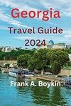 Georgia Travel Guide 2024: Discover