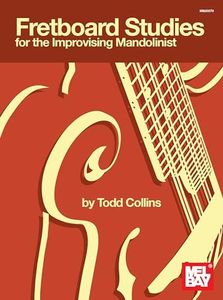 Fretboard Studies for the Improvising Mandolinist