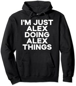 I'm Just Alex Doing Alex Things - Funny First Name Pullover Hoodie