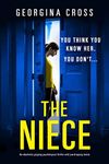 The Niece: An absolutely gripping psychological thriller with jaw-dropping twists