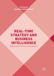 Real-time Strategy and Business Intelligence: Digitizing Practices and Systems