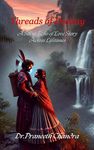 Threads Of Destiny : A Silent Echo of Love Story Across Lifetimes.