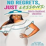 No Regrets Just Lessons: Odetta Roc