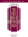 The First Book of Solos Complete - Parts I, II and III: Baritone/Bass