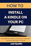 HOW TO INSTALL A KINDLE ON YOUR PC: