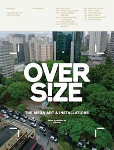 Oversize:The Mega Art & Installations