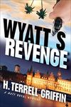 Wyatt's Revenge: A Matt Royal Mystery (Matt Royal Mysteries Book 4)