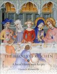 The Medieval Kitchen: A Social History with Recipes