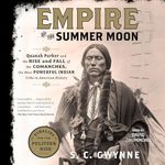 Empire of the Summer Moon: Quanah P