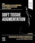 Procedures in Cosmetic Dermatology: Soft Tissue Augmentation