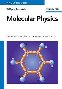 Molecular Physics: Theoretical Principles and Experimental Methods