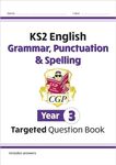 KS2 English Year 3 Grammar, Punctuation & Spelling Targeted Question Book (with Answers) (CGP Year 3 English)