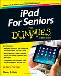 iPad For Seniors For Dummies: Written by Nancy C. Muir, 2013 Edition, (6th Edition) Publisher: For Dummies [Paperback]