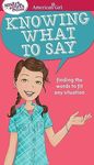 A Smart Girl's Guide: Knowing What to Say: Finding the Words to Fit Any Situation