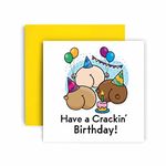 Huxters Have a Cracking Birthday Card for men – Funny Card for him Dad - Uncle - Brother – Blank Interior Funny Card for her mum sister and Auntie 14.8cm