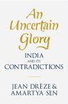 An Uncertain Glory: India and its Contradictions