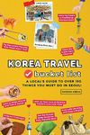 Korea Travel Bucket List: A Local's Guide to Over 150 Things You Must Do in Seoul!