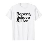 Repent Believe and Live Christian M
