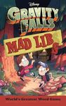 Gravity Falls Mad Libs: World's Greatest Word Game