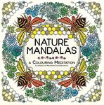 Nature Mandalas: A Colouring Meditation