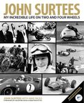 John Surtees: My Incredible Life on Two and Four Wheels