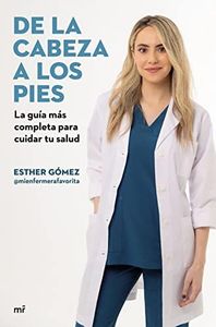 De la cabeza a los pies. La guía más completa para cuidar tu salud (NO FICCIÓN)