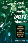 Where Are Your Boys Tonight?: The Oral History of Emo's Mainstream Explosion 1999-2008