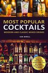 MOST POPULAR COCKTAILS: Modern and Classic Mixed Drinks. Recipe Book