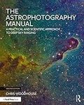 The Astrophotography Manual: A Prac