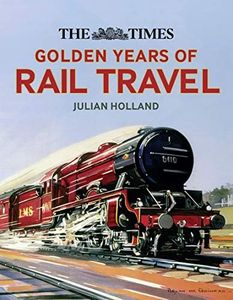The Times Golden Years of Rail Travel (English Edition)