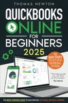 QuickBooks Online for Beginners: The Most Updated Guide to QuickBooks for Small Business Owners