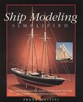 Ship Modeling Simplified: Tips and Techniques for Model Construction from Kits