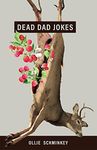 Dead Dad Jokes (Button Poetry)