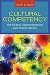 Cultural Competency for Health Admi