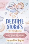 Bedtime Stories for Newborns: Short Tales and Nursery Rhymes for Babies