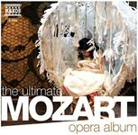 The Ultimate Mozart Opera Album