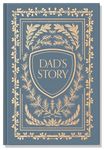 Dad's Story: A Memory and Keepsake Journal for My Family