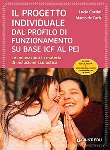 Il Progetto individuale dal profilo di funzionamento su base ICF al PEI: Le innovazioni in materia di inclusione scolastica