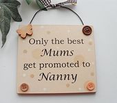 Only the best Mums get promoted to Nanny peach wooden gift plaque