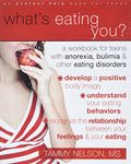 What's Eating You?: A Workbook for Teens with Anorexia, Bulimia, and other Eating Disorders