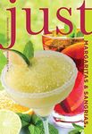 Just Margaritas and Sangrias: A Little Book Of Liquid Sunshine