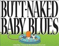 Butt Naked Baby Blues: A Baby Blues