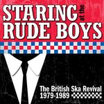 Staring At The Rude Boys: The British Ska Revival 1979-1989 [Explicit]