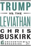 Trump vs. the Leviathan (Encounter Broadsides, 57)