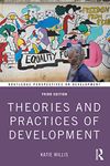 Theories and Practices of Development (Routledge Perspectives on Development)