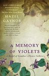 A Memory of Violets: The moving and heartbreaking historical novel from the New York Times bestselling author