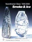 Scandinavian Glass 1930-2000: Smoke & Ice